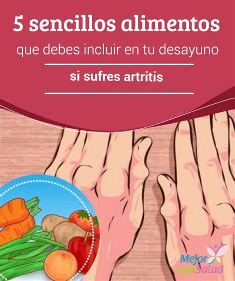 5 Sencillos Alimentos Que Debes Incluir En Tu Desayuno Si Sufres Artritis Alimentacion