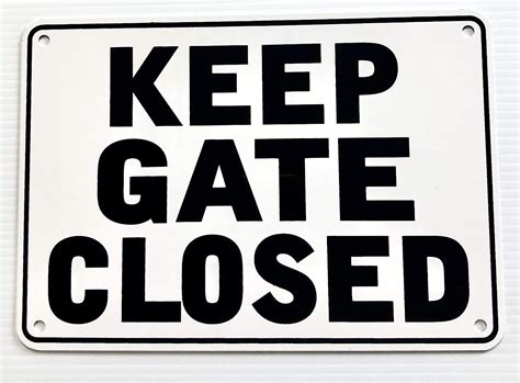 Keep GATE Closed Warning Sign 7 X 10 Amazon In