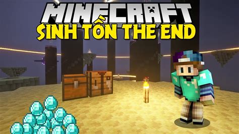 ThỬ ThÁch Sinh TỒn Trong The End Minecraft The End MÀ CŨng CÓ KhoÁng SẢn Youtube