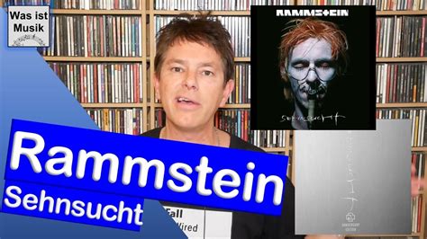 Kann man das heute noch hören Rammstein Sehnsucht 25th anniversary