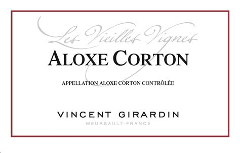 Aloxe Corton Vieilles Vignes Rouge Vincent Girardin