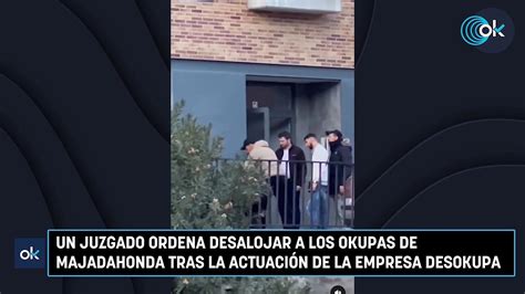 Un Juzgado Ordena Desalojar A Los Okupas De Majadahonda Tras La