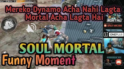 Soul Mortal Funny Moment Ft Bit Mercy And Mamba Playing With