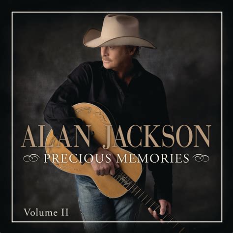 Alan Jackson - Precious Memories: Vol. II | iHeart