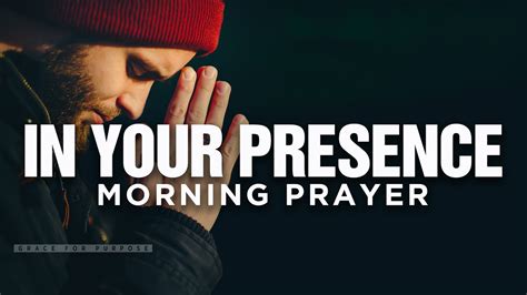 Alone In God S Presence A Blessed Morning Prayer To Start Your Day Youtube