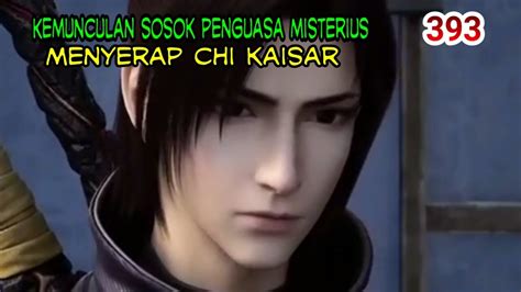 ALUR CERITA BTTH RANAH KAISAR SPOILER 393 YouTube