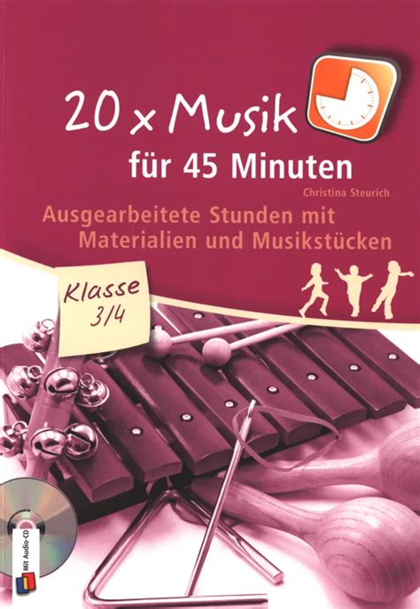 20 x Musik für 45 Minuten Klasse 3 4 von Christina Steurich im