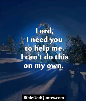 God Please Help Me Quotes. QuotesGram