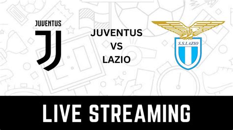 Juventus vs Lazio Coppa Italia Live Streaming: When and Where to Watch ...