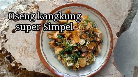 Masak Simpel Modal Rb Tumis Kangkung Saos Tiram Youtube