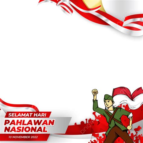 Hari Pahlawan Twibbon Hari Pahlawan Twibbon Png And Vector With Sexiz Pix