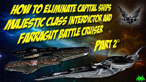 How To Eliminte Capital Ships Majestic Class Interdictor And Farragut