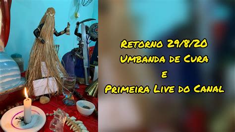 Retorno Do Umbanda De Cura H Primeira Live Do Canal