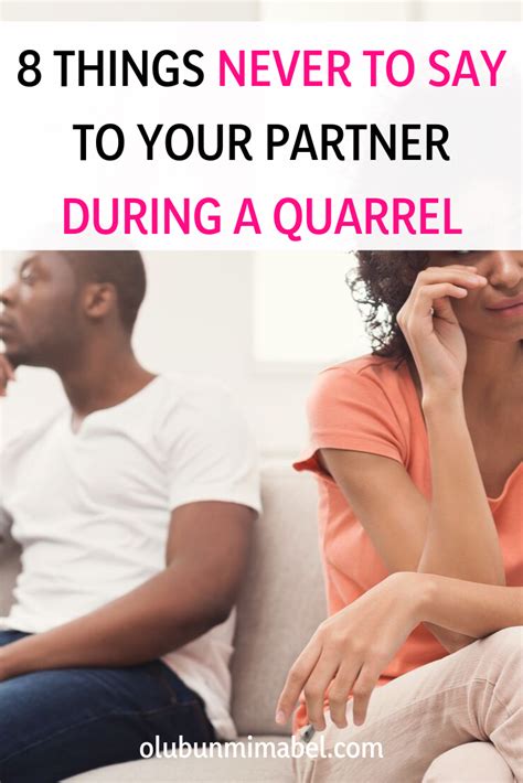 8 Things Never To Say To Your Partner During A Quarrel Olubunmi Mabel