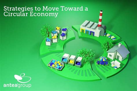 Strategies To Move Toward A Circular Economy