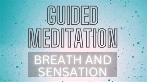 20 Minute Guided Meditation Exploring Sensation Youtube