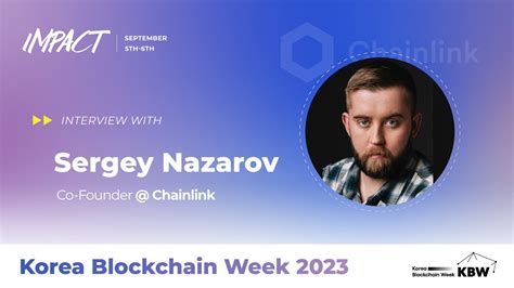 Exclusive Interview With CHAINLINK Co Founder Sergey Nazarov KBW2023