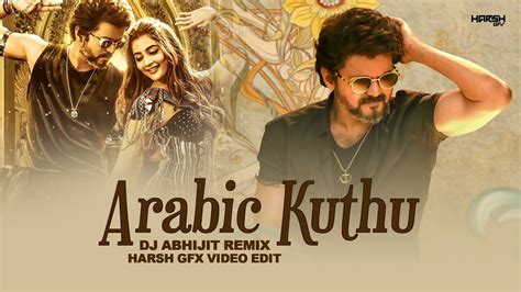 Arabic Kuthu Remix Dj Abhijit Harsh Gfx Halamithi Habibo