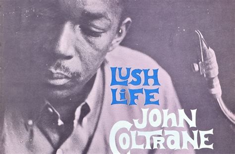 REVIEW POTPOURRI - John Coltrane: Lush Life - The Town Line Newspaper