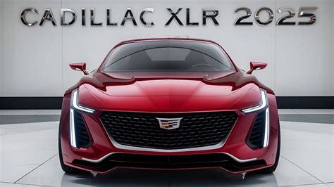 Unveiling The 2025 Cadillac Xlr The Luxury Sports Car That Will Leave You Breathless Youtube