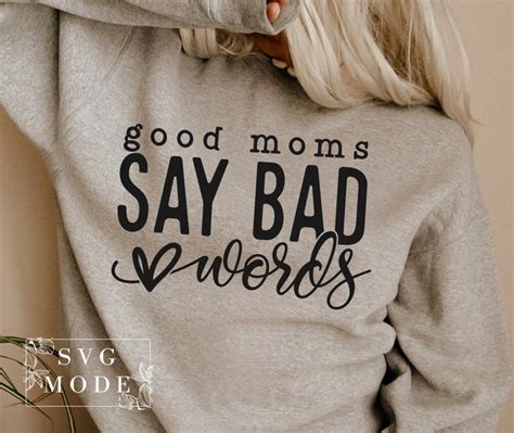 Good Moms Say Bad Words SVG PNG PDF Mom Life Svg Mom Mode Etsy