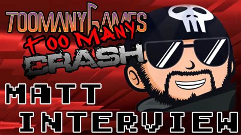 MATT OF SUPER BEST FRIENDS INTERVIEW TeamNotCrash TooManyGames 2015