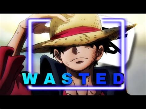 One Piece Capcut Edit Molob Remake Wasted Amv Youtube