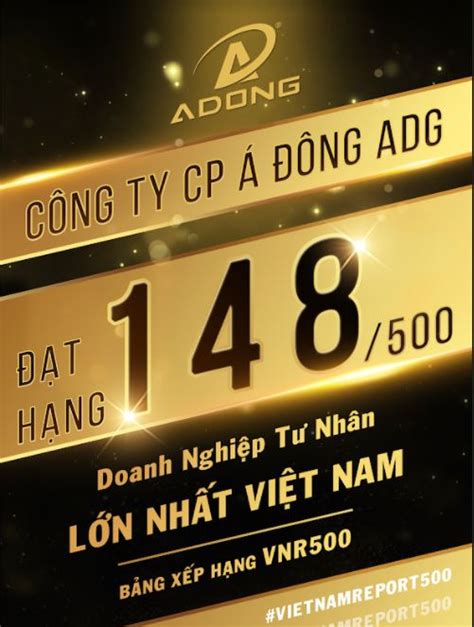 Á Đông ADG tăng 25 bậc trên Bảng xếp hạng VNR500 Top 500 Doanh nghiệp