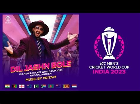 Dil Jashn Bole Icc Men S Cricket World Cup Official Anthem Pritam