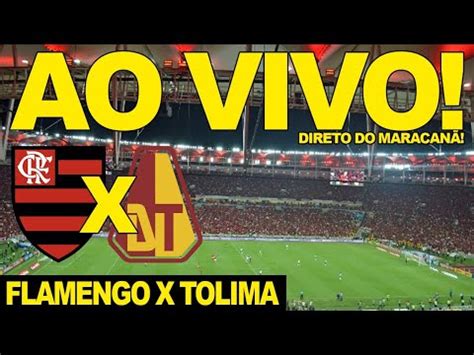 Flamengo X Tolima Ao Vivo Direto Do Maracan L Libertadores Youtube