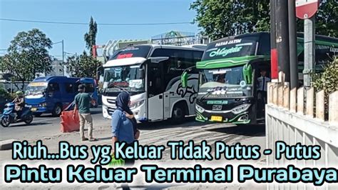 Riuh Pintu Keluar Terminal Purabaya Bungurasih Bus Yg Keluar Tidak