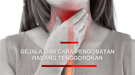 Radang Tenggorokan Berikut Gejala Dan Cara Pengobatannya Video Tempo Co