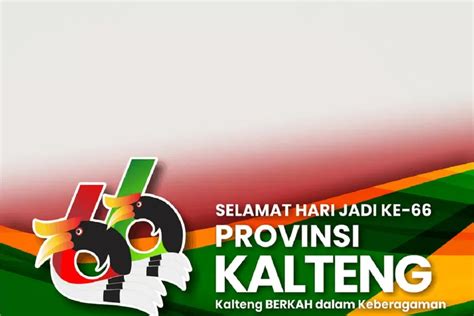 10 Twibbon Hari Jadi Provinsi Kalimantan Tengah Ke 66 Tahun 2023