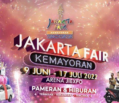 Pekan Raya Jakarta Telah Dibuka Berikut Harga Dan Link Beli Tiket Masuknya