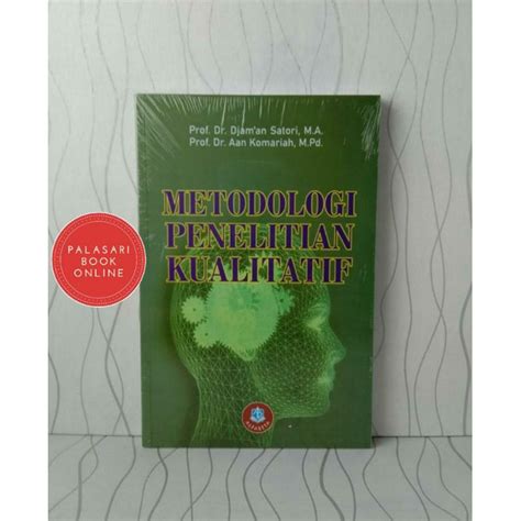 Jual Buku Laris Metodologi Penelitian Kualitatif Djaman Satori