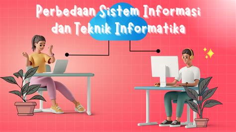 Apa Sih Perbedaan Sistem Informasi Dan Teknik Informatika Hot Sex