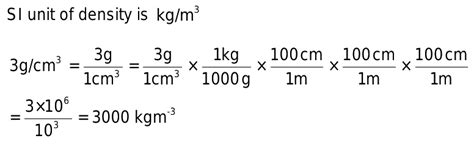 Density Of An Object Is 3g Cm 3 Express It In Kg M 3