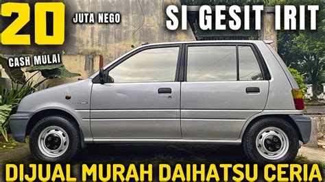 KECIL TAPI GESIT DIJALANAN DAIHATSU CERIA DIJUAL MURAH MULAI 20 JUTA