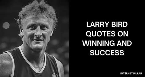 53 Inspirational Larry Bird Quotes On Winning And Success