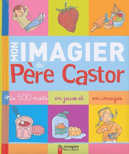 Mon Imagier Du P Re Castor De Magdalena Guirao Jullien Album Livre