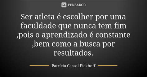 Ser Atleta é Escolher Por Uma Faculdade Patrícia Cassol Eickhoff