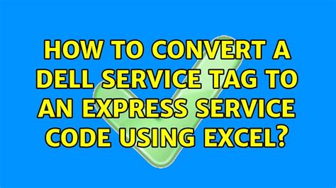 How To Convert A Dell Service Tag To An Express Service Code Using