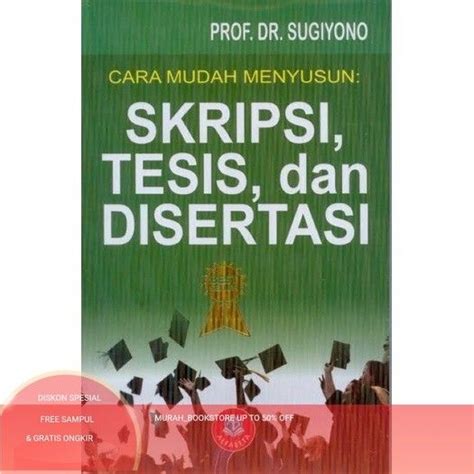 Cara Mudah Menyusun Skripsi Tesis Dan Disertasi By Prof Sugiyono Lazada Indonesia