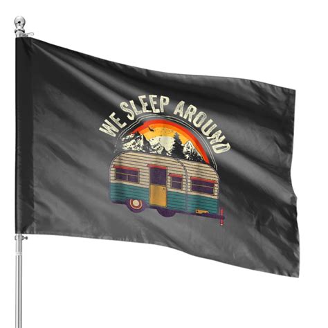 Rv Camping Trailer We Sleep Around Camper House Flags Sold By