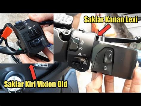 Tutorial Cara Pemasangan Saklar Kanan Lexi Kiri Vixion Old Pnp Di