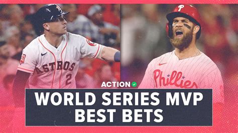 World Series Mvp Best Bets Astros Vs Phillies Best Bets And Props For