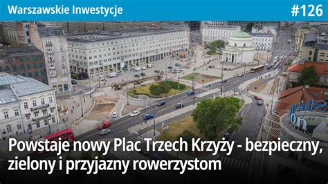 W A Nie Powstaje Zielony Bezpieczny I Dla Rowerzyst W Plac