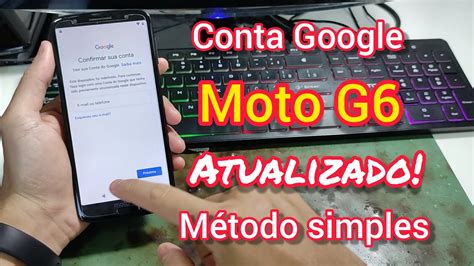 Remover Conta Google Moto G6 Atualizado 2021 E G6 Plus Sem PC YouTube