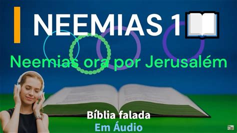 NEEMIAS CAPITULO 1 Neemias ora por Jerusalém Bíblia Sagrada em