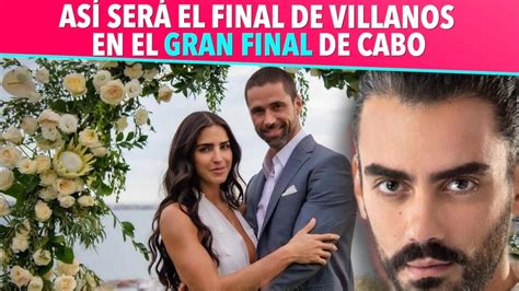 As Ser El Final De Los Villanos En El Gran Final De Cabo Youtube